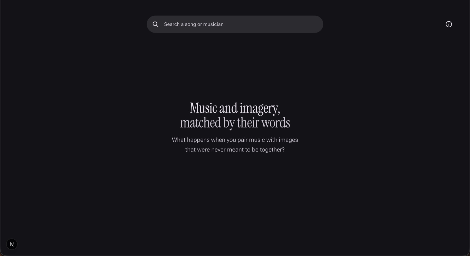 The player’s start screen, reading “Music and imagery, matched by their words”, with a field to search a song or musician